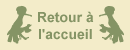 =bouton= retour  l'accueil =bouton=